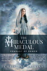 The Miraculous Medal - Christine Watkins (ISBN: 9781947701212)