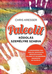 Paleolit Kódolás Személyre Szabva Kris Kresser (2014)