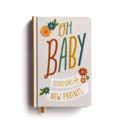 Oh, Baby! Devotions for New Parents (ISBN: 9781644549872)