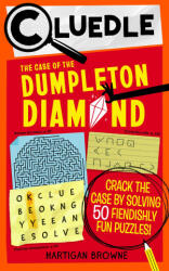 Cluedle: The Case of the Dumpleton Diamond (ISBN: 9781523531639)