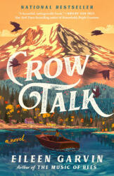CROW TALK - GARVIN EILEEN (ISBN: 9780593473894)