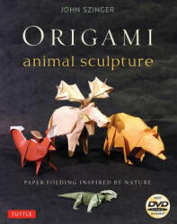 Origami Animal Sculpture - John Szinger, Bob Plotkin (2014)