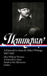 Ernest Hemingway: A Farewell to Arms & Other Writings 1927-1932 (ISBN: 9781598537840)