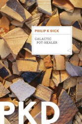 Galactic Pot-Healer - Philip K. Dick (ISBN: 9780547572642)