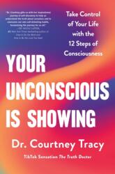 Your Unconscious Is Showing (ISBN: 9781250321459)