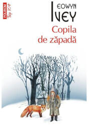 Copila de zapada - Eowyn Ivey (ISBN: 9789734647941)