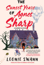 The Sunset Years of Agnes Sharp - Amy Bojang (ISBN: 9781641295987)