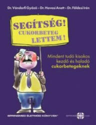 SEGÍTSÉG! CUKORBETEG LETTEM! (ISBN: 9786155166150)