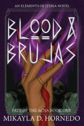 Blood & Brujas - Mikayla D Hornedo (ISBN: 9798988035145)