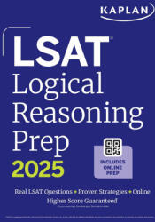 LSAT Logical Reasoning Prep 2025: Complete Strategies and Tactics for Success on the LSAT Logical Reasoning Sections - Kaplan Test Prep (ISBN: 9781506291024)