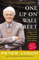 One Up On Wall Street - Peter Lynch, John Rothchild (ISBN: 9780743200400)