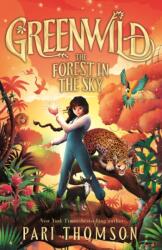 Greenwild: The Forest in the Sky (ISBN: 9780374391423)