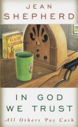 In God We Trust - Jean Shepherd (ISBN: 9780385021746)