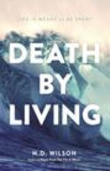 Death by Living - N. D. Wilson (ISBN: 9780785290070)