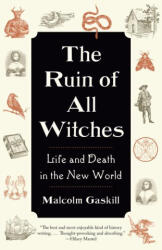 RUIN OF ALL WITCHES | GASKILL MALCOLM (ISBN: 9780593467107)