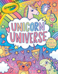 Crayola Unicorn Universe: A Uniquely Perfect & Positively Shiny Coloring and Activity Book with Over 250 Stickers - BUZZPOP (ISBN: 9781499814552)