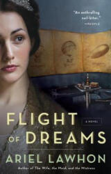 Flight of Dreams - Ariel Lawhon (ISBN: 9781101873922)