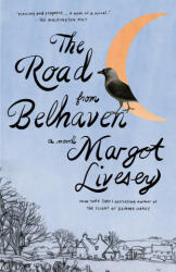ROAD FROM BELHAVEN - LIVESEY MARGOT (ISBN: 9780593471241)