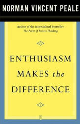 Enthusiasm Makes the Difference - PEALE (ISBN: 9780743234818)