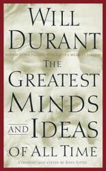 Greatest Minds and Ideas of All Time - Will Durant (ISBN: 9780743235532)