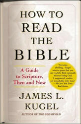 How to Read the Bible - James L. Kugel (ISBN: 9780743235877)