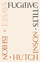 Fugitive Tilts (ISBN: 9780374600518)