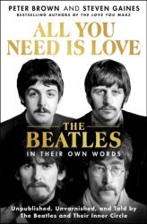 All You Need Is Love: The Beatles in Their Own Words (ISBN: 9781250285010)