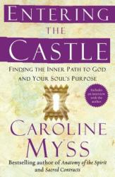 Entering the Castle - Caroline Myss (ISBN: 9780743255332)