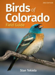 Birds of Colorado Field Guide - Stan Tekiela (ISBN: 9781647550820)