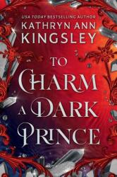 To Charm a Dark Prince (ISBN: 9781538769249)
