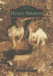 Holly Springs - Town of Holly Springs (ISBN: 9780738554419)