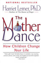 The Mother Dance - Harriet Goldhor Lerner (ISBN: 9780060930257)