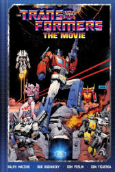 Transformers: The Movie Deluxe Edition - Bob Budiansky, Don Perlin, Ian Akin, Brian Garvey, Don Figueroa (ISBN: 9781534333819)