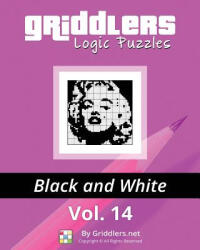 Griddlers Logic Puzzles: Black and White - Griddlers Team, Elad Maor, Rastislav Rehak (ISBN: 9789657679135)
