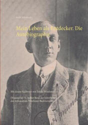 Mein Leben als Entdecker. Die Autobiographie - Tobias Wimbauer, Roald Amundsen (ISBN: 9783752802412)