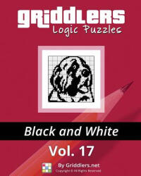 Griddlers Logic Puzzles: Black and White - Griddlers Team, Elad Maor, Rastislav Rehak (ISBN: 9789657679166)