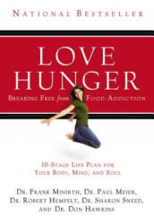 Love Hunger - Paul Meier, Robert Hemfelt, Sharon Sneed, Don Hawkins, Frank Minirth (ISBN: 9780785260233)