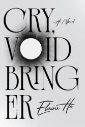 Cry, Voidbringer - HO ELAINE (ISBN: 9781964721521)
