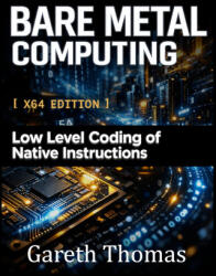 Bare Metal Computing X64 Edition - Gareth Thomas (2026)