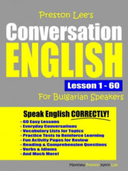 Preston Lee's Conversation English For Bulgarian Speakers Lesson 1 - 60 - Matthew Preston, Kevin Lee (2019)