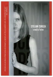 Crima la Torino - Stelian Turlea (ISBN: 9786069367728)