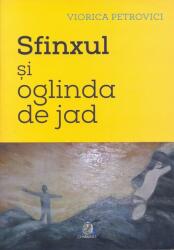 Sfinxul şi oglinda de jad (ISBN: 9786068513348)