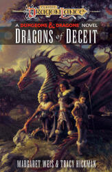 Dragons of Deceit: Dragonlance Destinies: Volume 1 - Tracy Hickman (ISBN: 9781984819390)