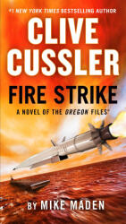 CLIVE CUSSLER FIRE STRIKE | MADEN MIKE (ISBN: 9780593543955)