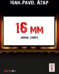 16 mm: jurnal cinefil (ISBN: 9789737576217)