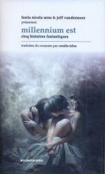 Millennium Est. Cinq histoires fantastiques (ISBN: 9786068113869)