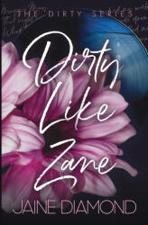 Dirty Like Zane - Jaine Diamond (ISBN: 9781989273814)