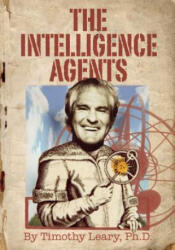 Intelligence Agents - Timothy Leary (ISBN: 9781579511487)