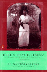 Here's to You, Jesusa! - Elena Poniatowska, Deanna Heikkinen (ISBN: 9780142001226)