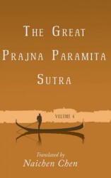 The Great Prajna Paramita Sutra, Volume 4 - Naichen Chen (ISBN: 9781627879057)